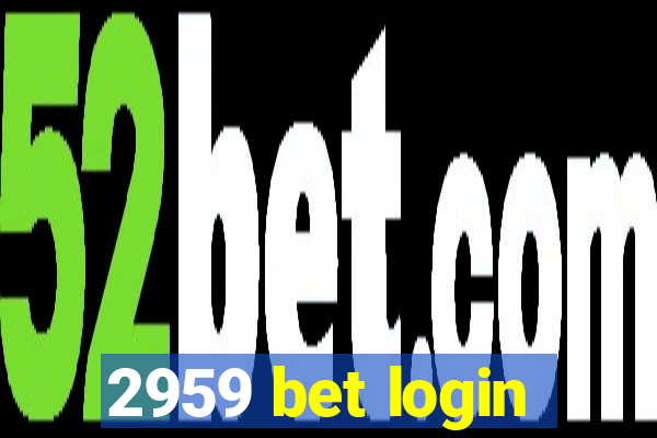 2959 bet login